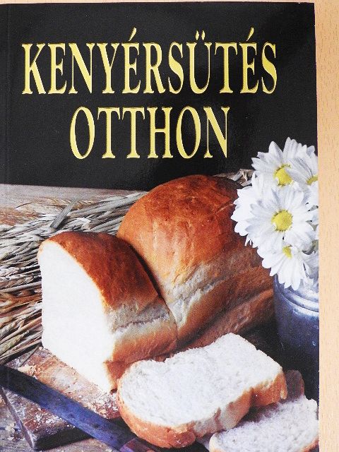 Papp Erzsébet - Kenyérsütés otthon [antikvár]