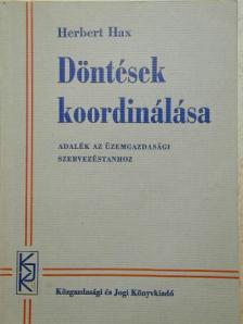 Herbert Hax - Döntések koordinálása [antikvár]