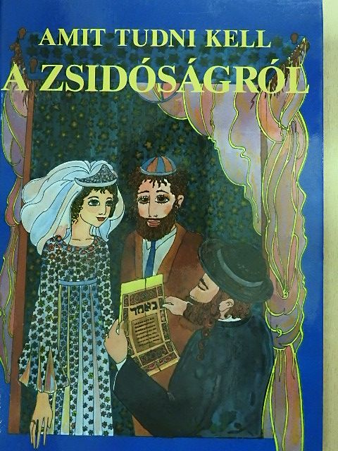 Raj Ráhel - Amit tudni kell a zsidóságról [antikvár]