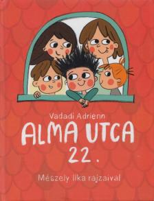 Vadadi Adrienn - Alma utca 22. [antikvár]