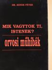 Dr. Kende Péter - Mik vagytok Ti, Istenek? [antikvár]