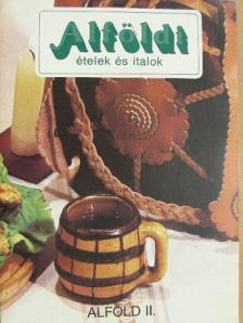 Csizmadia László - Alföldi ételek és italok [antikvár]