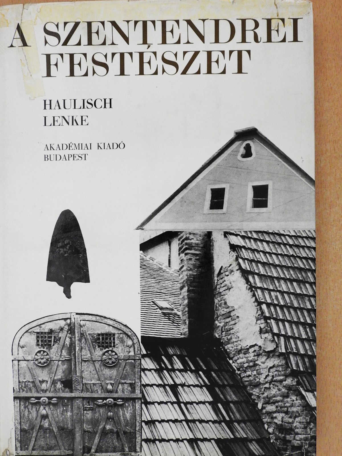 Haulisch Lenke - A szentendrei festészet (dedikált példány) [antikvár]