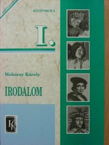 Dr. Mohácsy Károly - Irodalom I. [antikvár]