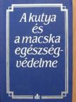 Dr. Bucsy László - A kutya és a macska egészségvédelme [antikvár]