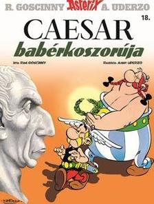 RENÉ GOSCINNY-ALBERT UDERZO - Asterix 18. - Caesar babérkoszorúja