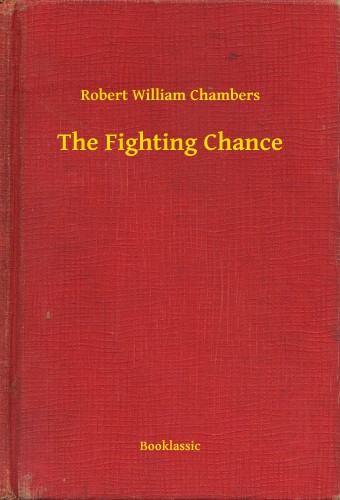 Chambers Robert William - The Fighting Chance [eKönyv: epub, mobi]