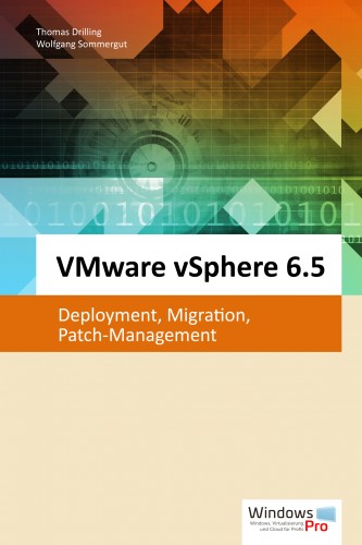 Wolfgang Sommergut Thomas Drilling, - VMware vSphere 6.5 [eKönyv: epub, mobi]