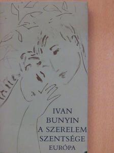 Ivan Bunyin - A szerelem szentsége [antikvár]