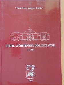 Csordásné Hajdú Erzsébet - Iskolatörténeti dolgozatok I. [antikvár]