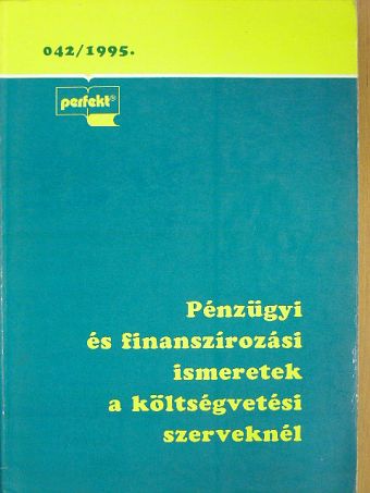 Németh Gyuláné - Pénzügyi és finanszírozási ismeretek a költségvetési szerveknél [antikvár]