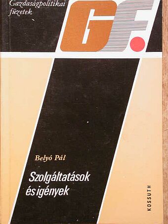 Belyó Pál - Szolgáltatások és igények [antikvár]