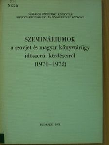 Dr. Csüry István - Szemináriumok a szovjet és magyar könyvtárügy időszerű kérdéseiről 1971-1972 [antikvár]