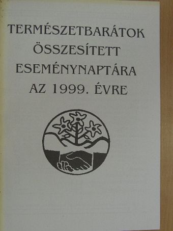 Természetbarátok összesített eseménynaptára az 1999. évre [antikvár]