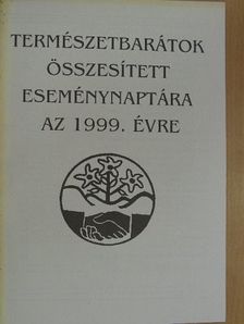 Természetbarátok összesített eseménynaptára az 1999. évre [antikvár]