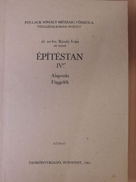Dr. Bándy Iván - Építéstan IV. [antikvár]