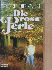 Friede Birkner - Die rosa Perle [antikvár]