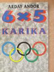 Arday Andor - 6x5 karika (dedikált példány) [antikvár]