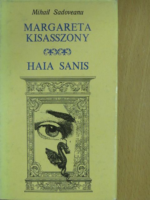 Mihail Sadoveanu - Margareta kisasszony/Haia Sanis [antikvár]