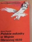 Jerzy Pawlak - Polskie eskadry w Wojnie Obronnej 1939 [antikvár]