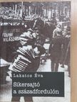 Lakatos Éva - Sikersajtó a századfordulón (dedikált példány) [antikvár]