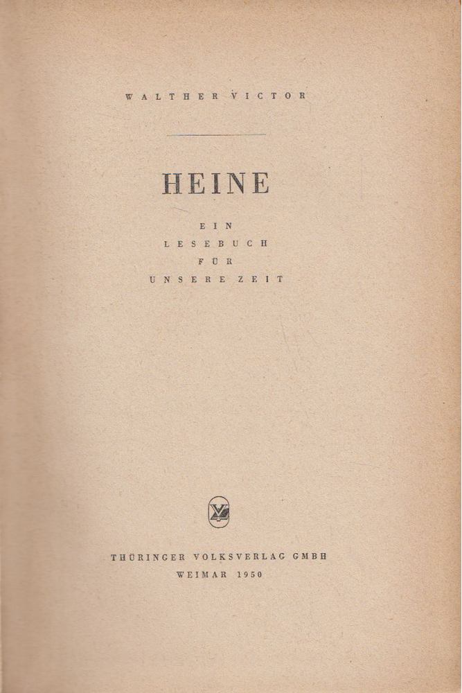 WALTHER VICTOR - Heine - Ein Lesebuch für unsere Zeit [antikvár]