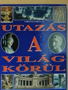 Christine Nordmann - Utazás a világ körül [antikvár]