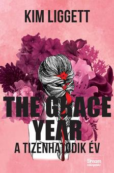 Kim Liggett - The Grace Year - A tizenhatodik év