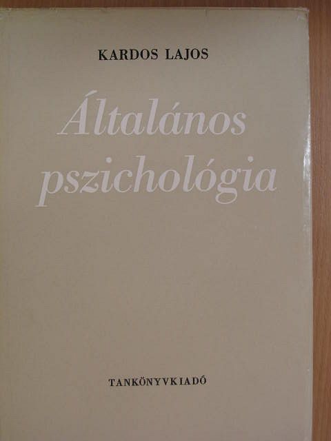 Dr. Kardos Lajos - Általános pszichológia [antikvár]