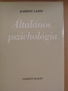 Dr. Kardos Lajos - Általános pszichológia [antikvár]