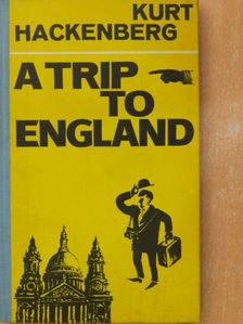Kurt Hackenberg - A Trip to England [antikvár]