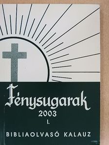 Fénysugarak 2003. I. [antikvár]