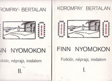 Korompay Bertalan - Finn nyomokon I-II. [antikvár]