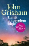 John Grisham - Ha itt a kegyelem ideje [eKönyv: epub, mobi]