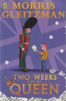 Morris Gleitzman - Two Weeks With the Queen [antikvár]