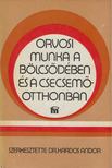 Kardos Andor - Orvosi munka a bölcsődében és a csecsemőotthonban [antikvár]