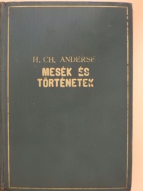 H. Ch. Andersen - Mesék és történetek I. [antikvár]