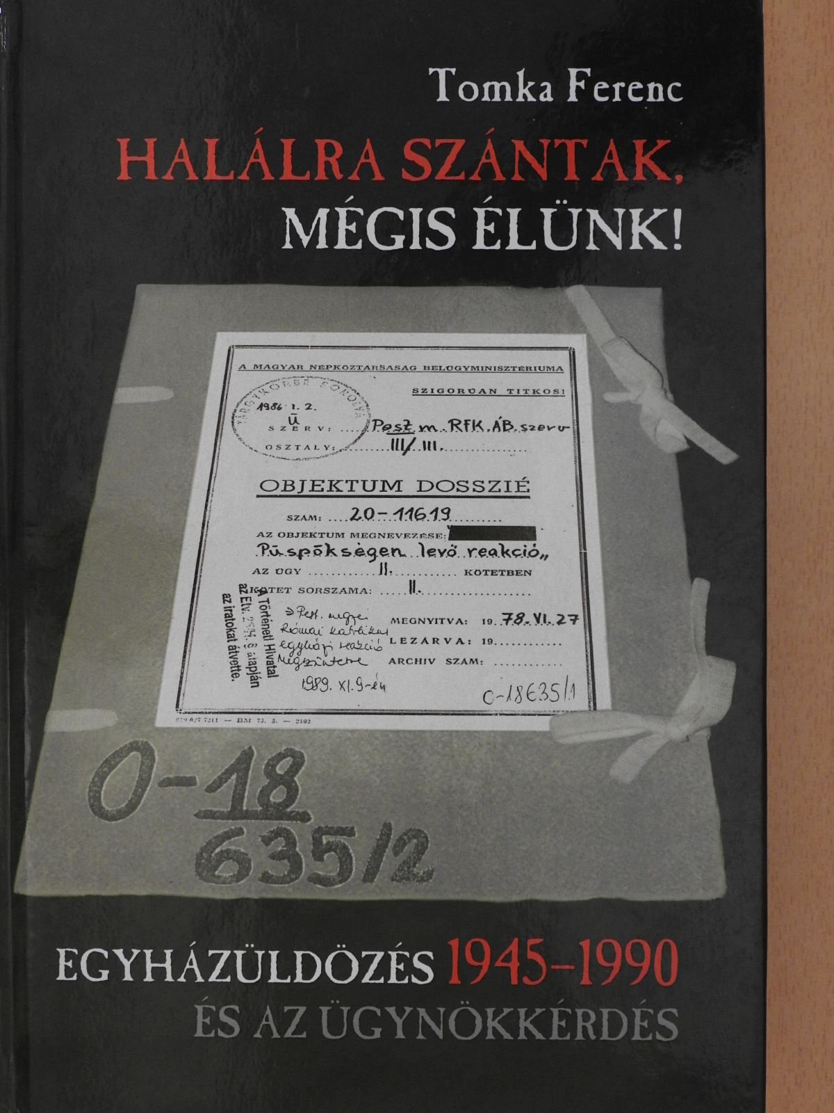 Tomka Ferenc - Halálra szántak, mégis élünk! (dedikált példány) [antikvár]