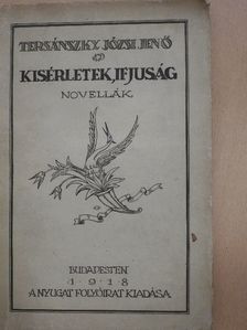 Tersánszky Józsi Jenő - Kisérletek, ifjuság [antikvár]