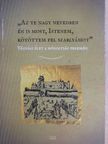 "Az te nagy nevedben én is most, Istenem, kötöttem fel szablyámot" [antikvár]