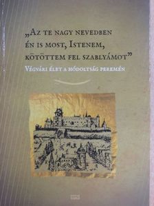 "Az te nagy nevedben én is most, Istenem, kötöttem fel szablyámot" [antikvár]