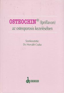 Dr.Horváth Csaba - OSTEOCHIN (Ipriflavon) az osteoporosisban [antikvár]