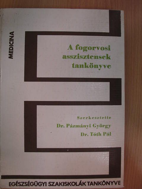 Dr. Bánóczy Jolán - A fogorvosi asszisztensek tankönyve [antikvár]