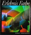 Harry Hirschfeld - Erlebnis Farbe [antikvár]