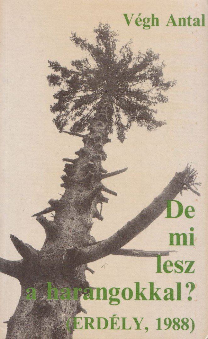 VÉGH ANTAL - De mi lesz a harangokkal? [antikvár]