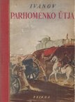 Ivanov, V. - Parhomenko útja [antikvár]
