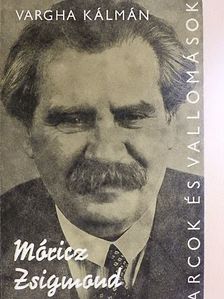 Vargha Kálmán - Móricz Zsigmond alkotásai és vallomásai tükrében [antikvár]