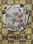 Gyümölcsfélék a táplálkozásban [antikvár]