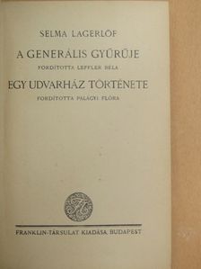 Selma Lagerlöf - A generális gyűrűje/Egy udvarház története [antikvár]