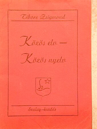 Tiborc Zsigmond - Közös elv - Közös nyelv [antikvár]